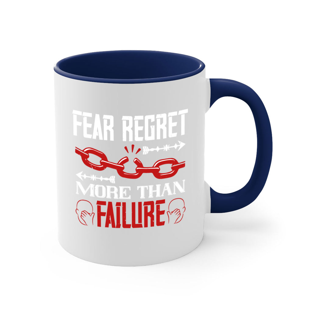 Fear regret more than failure Style 38#- dentist-Mug / Coffee Cup