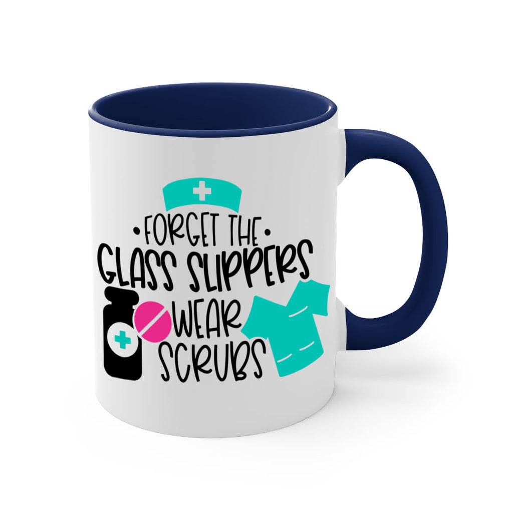 Forget The Glass Slippers Wear Scrubs Style Style 186#- nurse-Mug / Coffee Cup