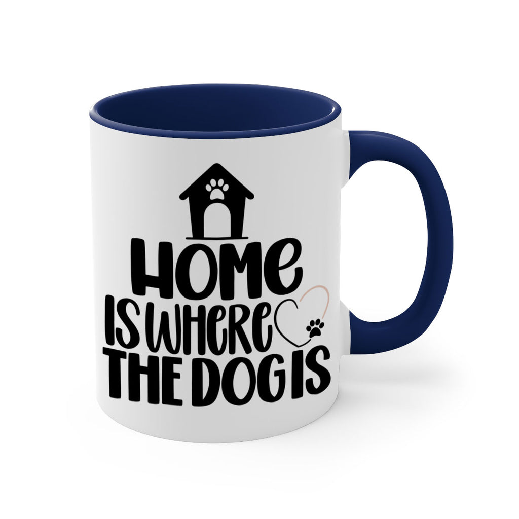 Home Is Where The Dogis Style 20#- Dog-Mug / Coffee Cup