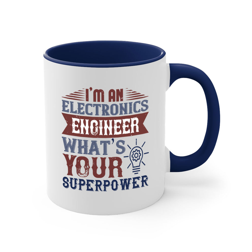 I am an electronics engineer whats superpower Style 52#- engineer-Mug / Coffee Cup