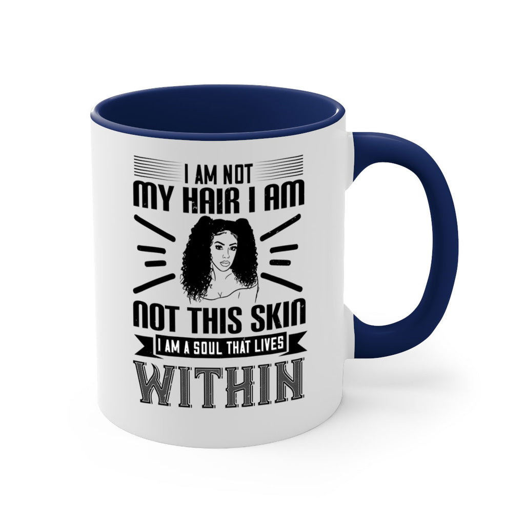 I am not my hair I am not this skin I am a soul that lives within Style 30#- Afro - Black-Mug / Coffee Cup