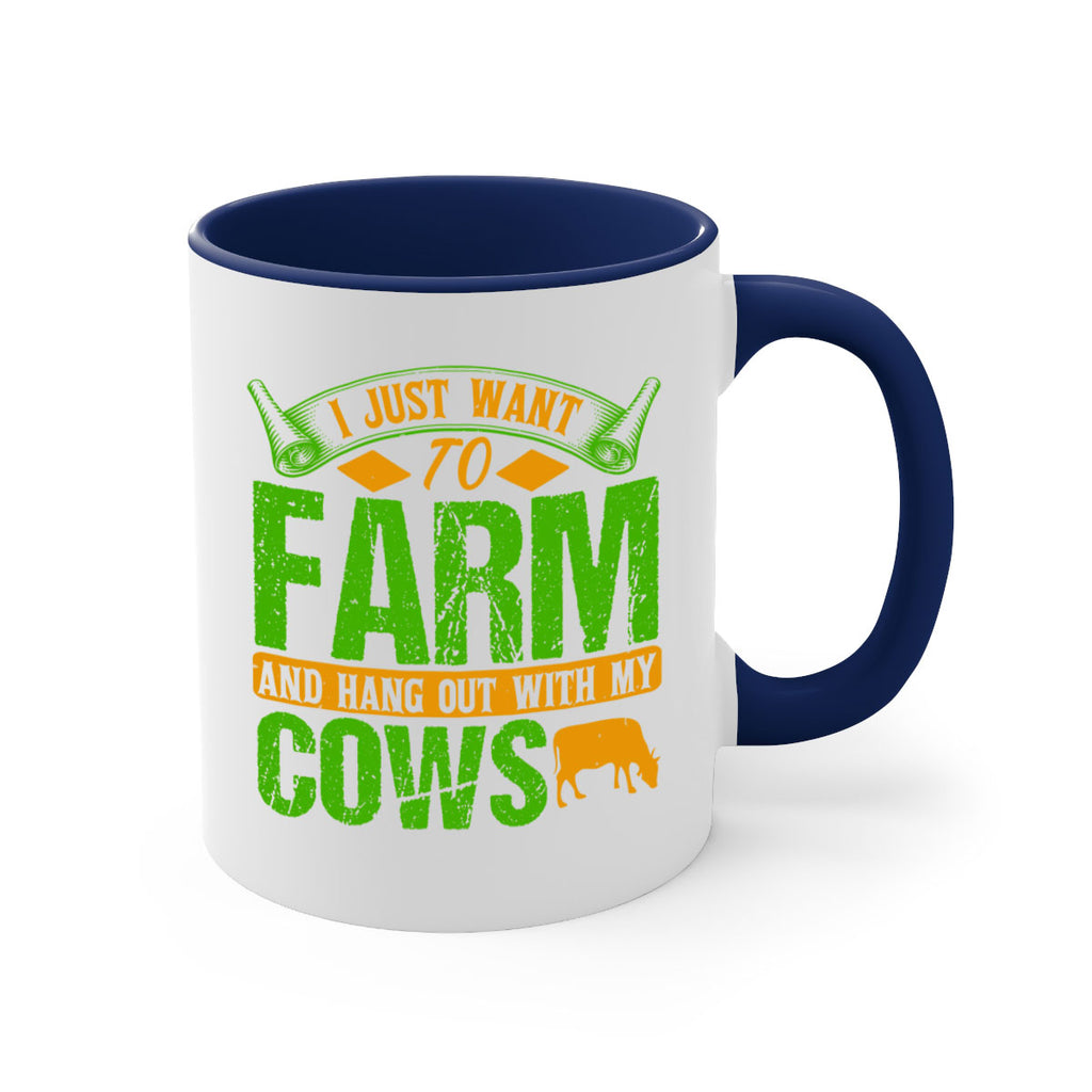 I just want to farm and hang out with cows 55#- Farm and garden-Mug / Coffee Cup