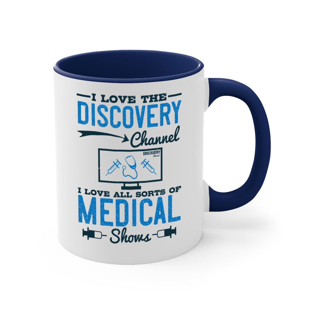 I love the Discovery Channel I love all sorts of medical shows Style 44#- medical-Mug / Coffee Cup