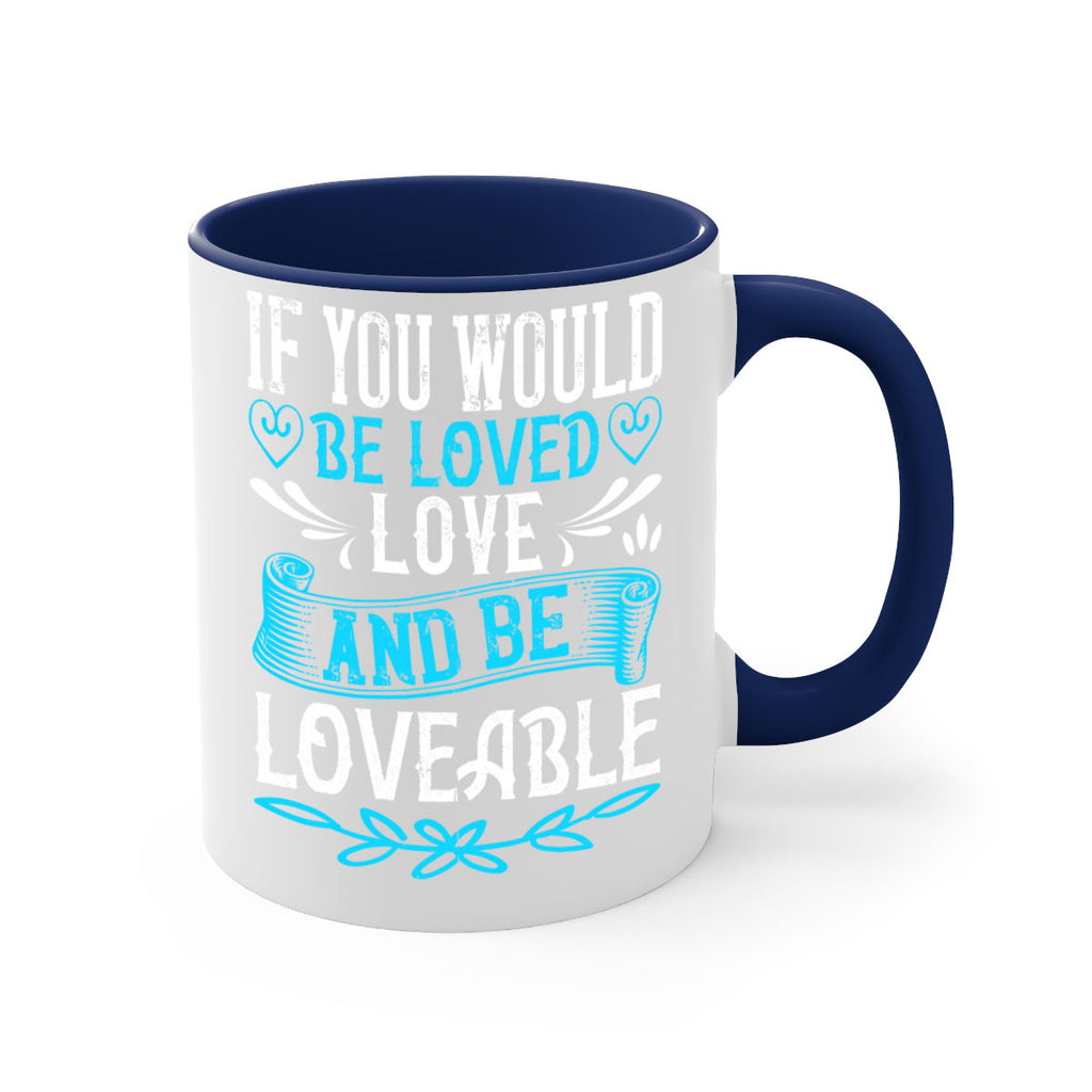 If you would be loved love and be loveable Style 38#- Dog-Mug / Coffee Cup