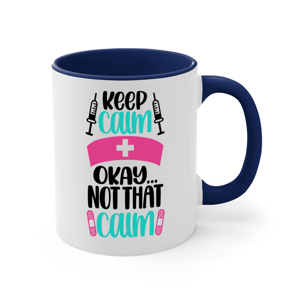 Keep Calm Okay Not Style Style 145#- nurse-Mug / Coffee Cup