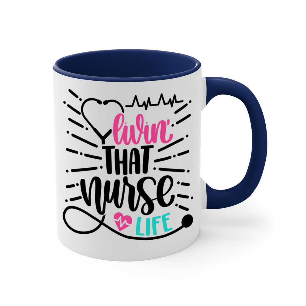 Livin That Nurse Life Style Style 140#- nurse-Mug / Coffee Cup