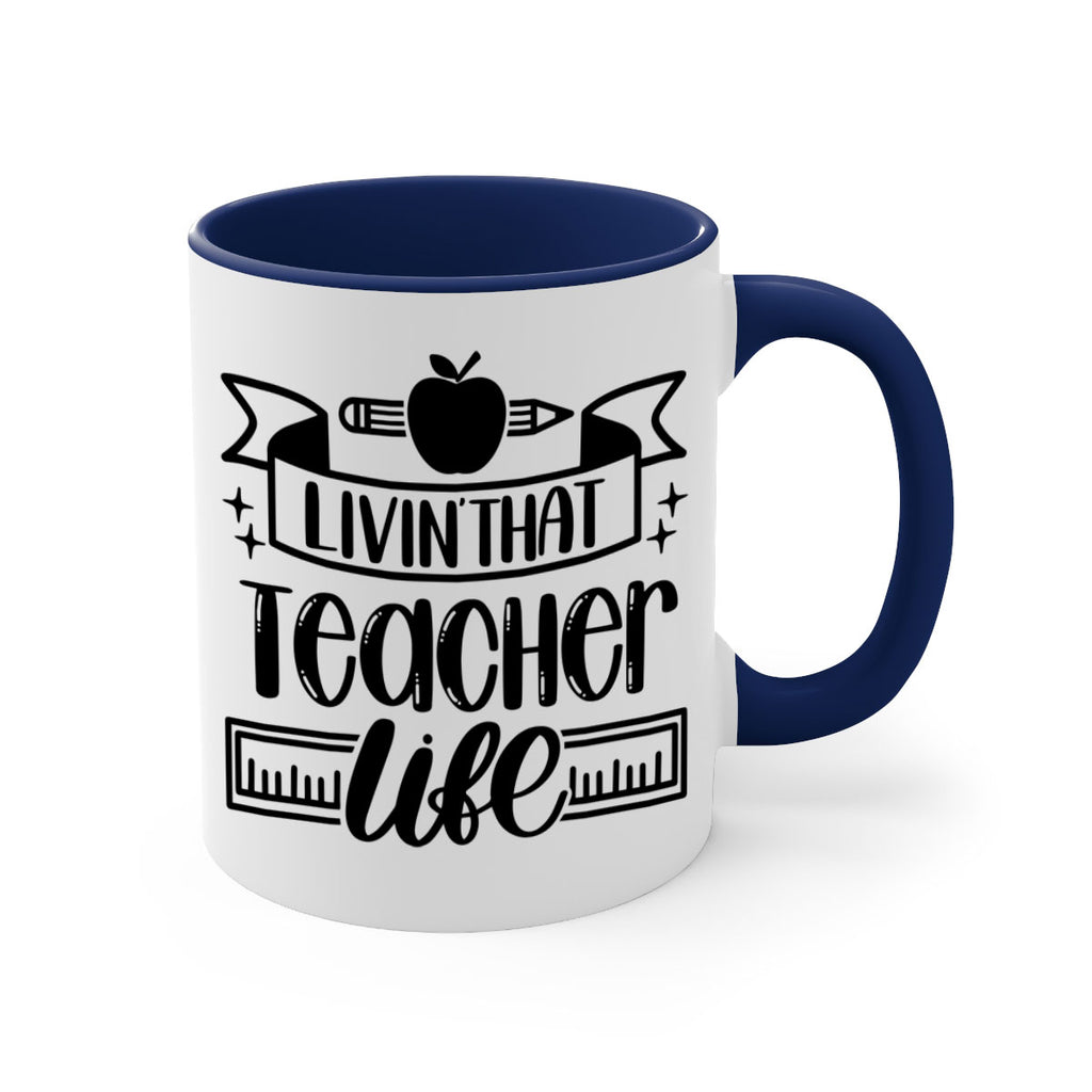 Livin That Teacher Life Style 67#- teacher-Mug / Coffee Cup