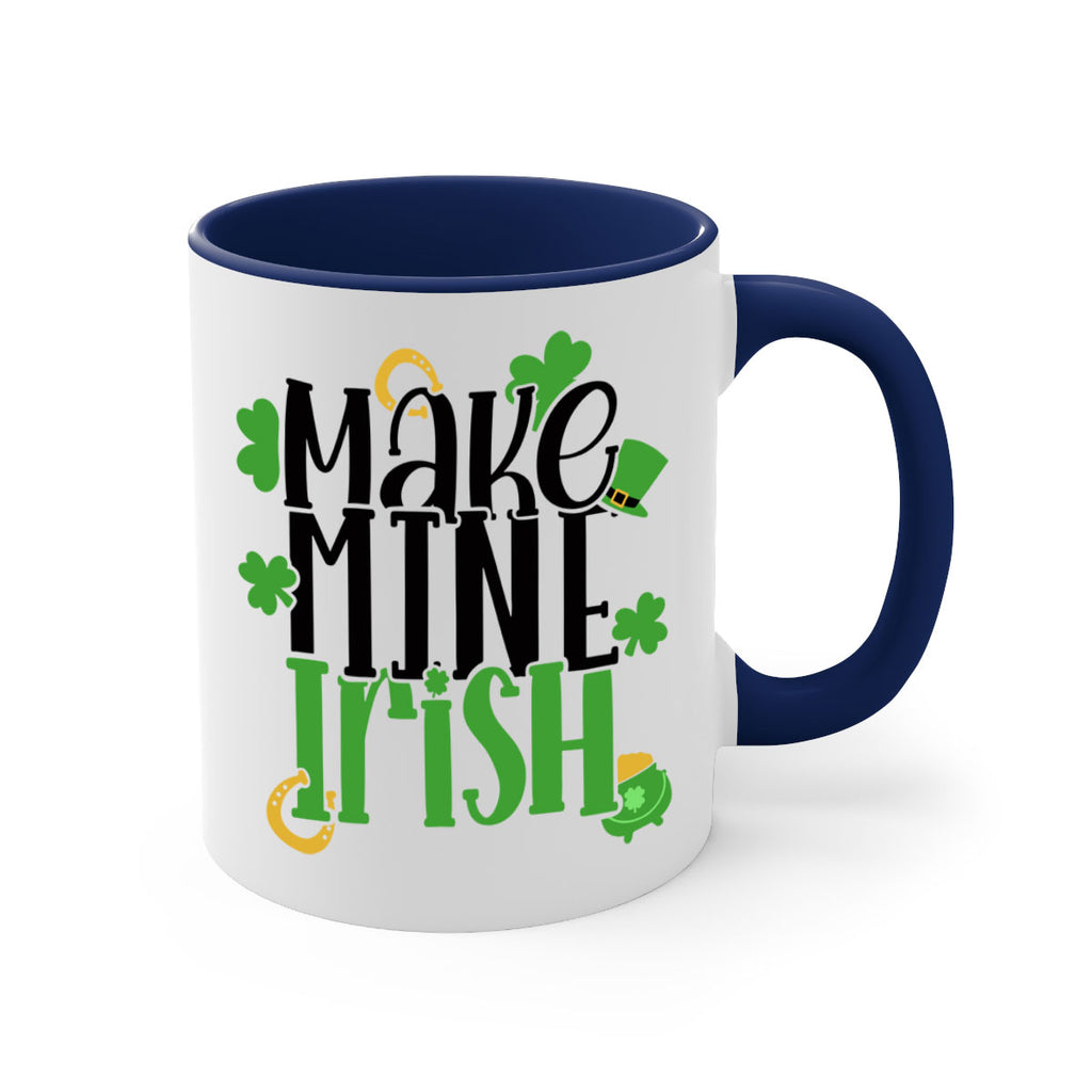 Make Mine Irish Style 49#- St Patricks Day-Mug / Coffee Cup
