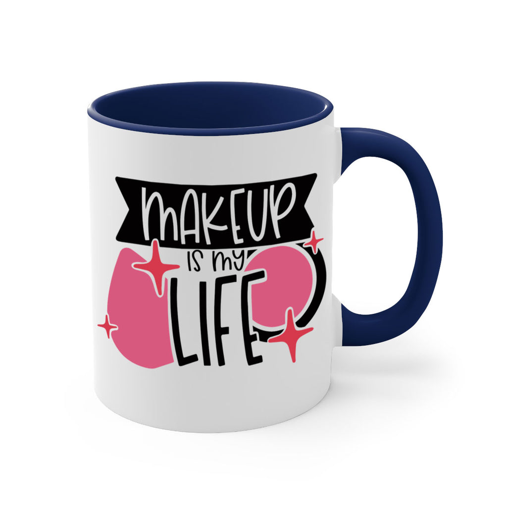 Makeup Is My Life Style 45#- makeup-Mug / Coffee Cup