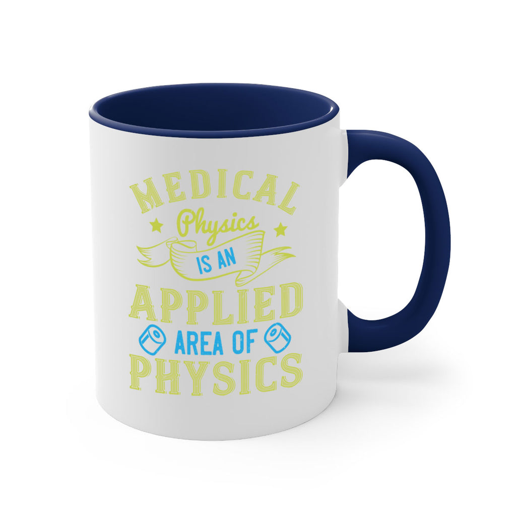 Medical physics is an applied area of physics Style 34#- medical-Mug / Coffee Cup
