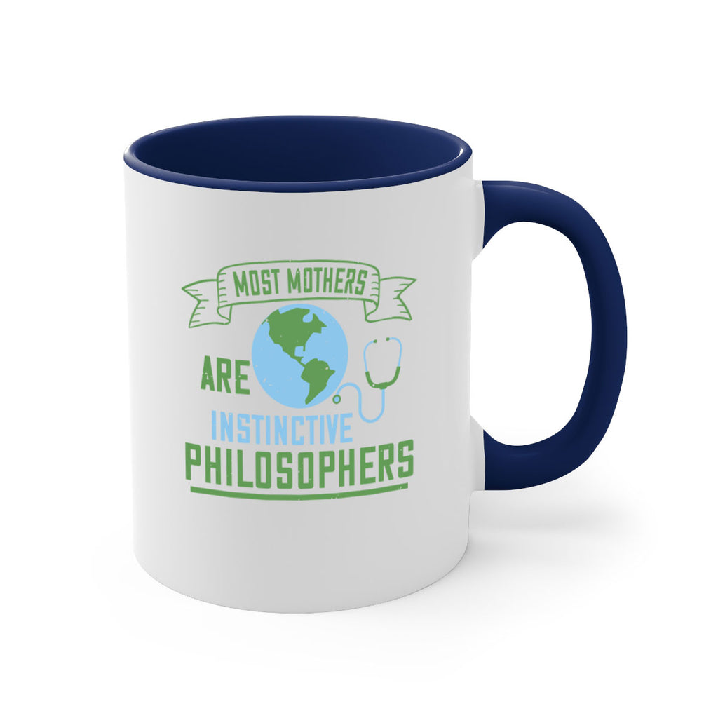 Most mothers are instinctive philosophers Style 23#- World Health-Mug / Coffee Cup