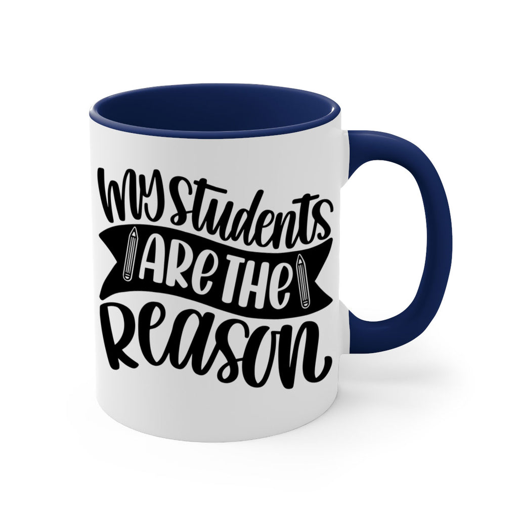 My Students Are The Reason Style 63#- teacher-Mug / Coffee Cup