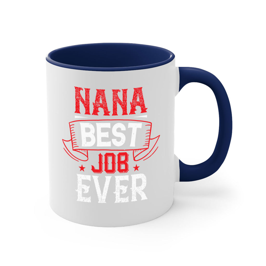 NANA BEST JOB EVER 11#- grandma-Mug / Coffee Cup
