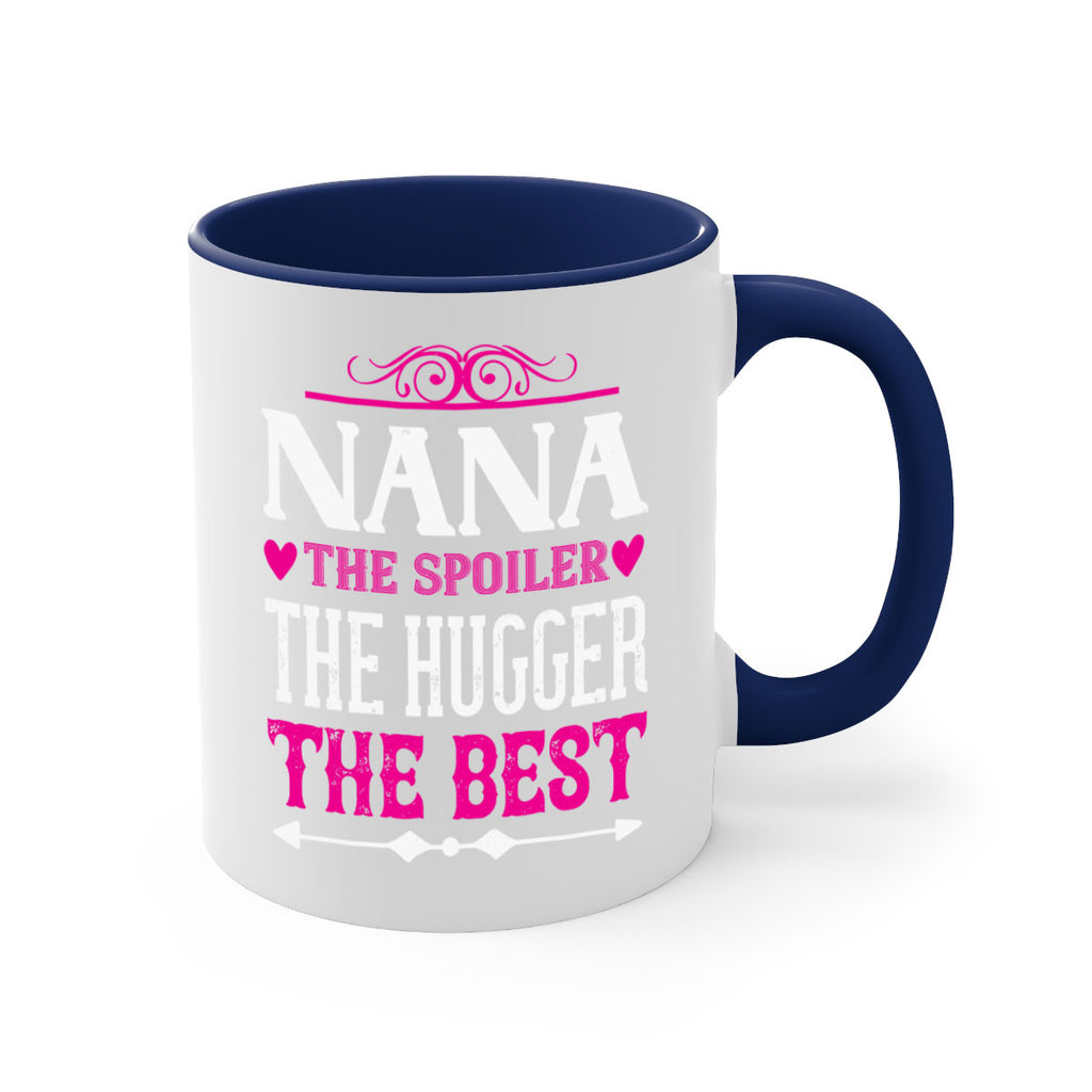 NANA the spoiler the hugger the best 6#- grandma-Mug / Coffee Cup