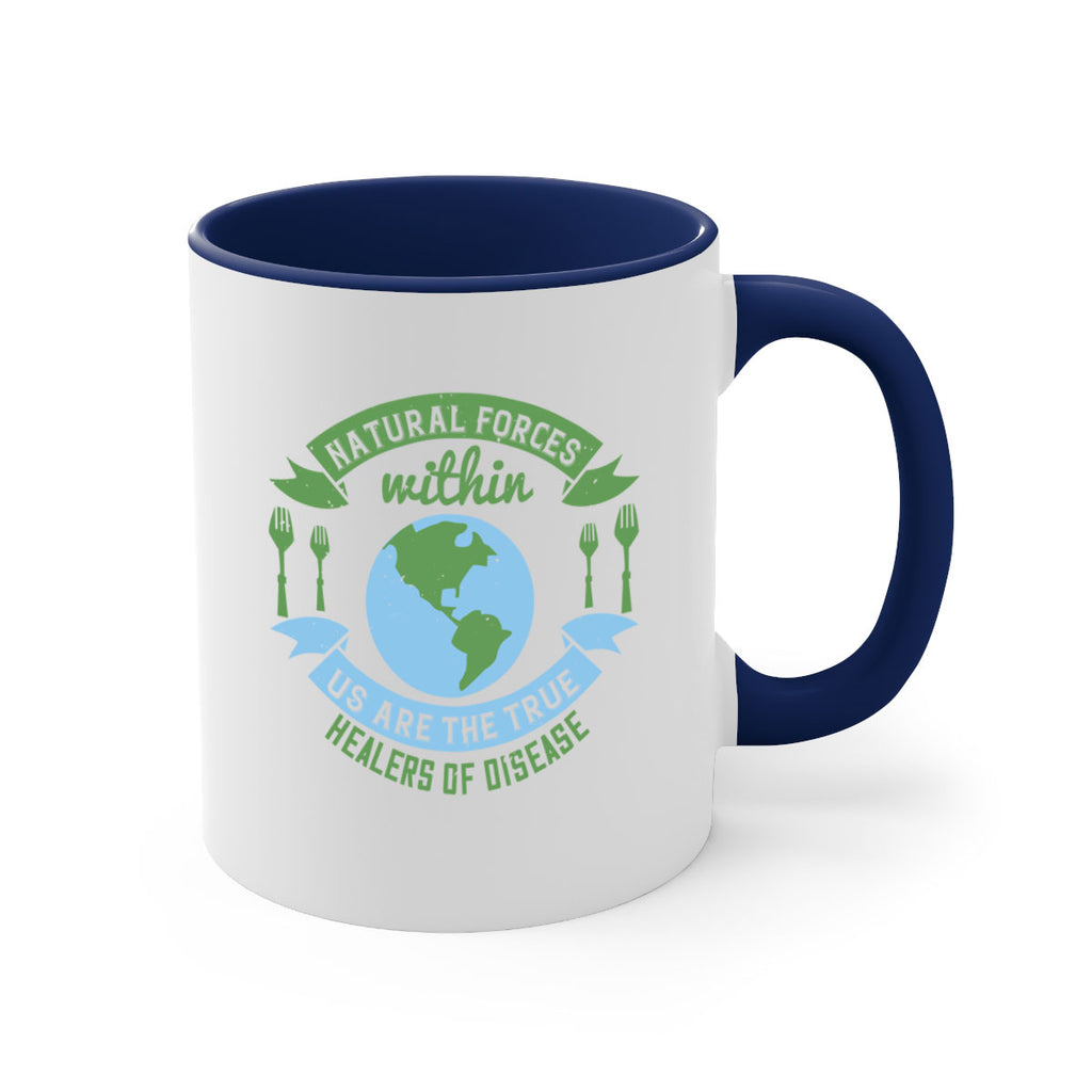 Natural forces within us are the true healers of disease Style 19#- World Health-Mug / Coffee Cup