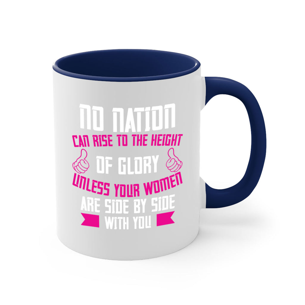 No nation can rise to the height of glory unless your women are side by Style 45#- World Health-Mug / Coffee Cup