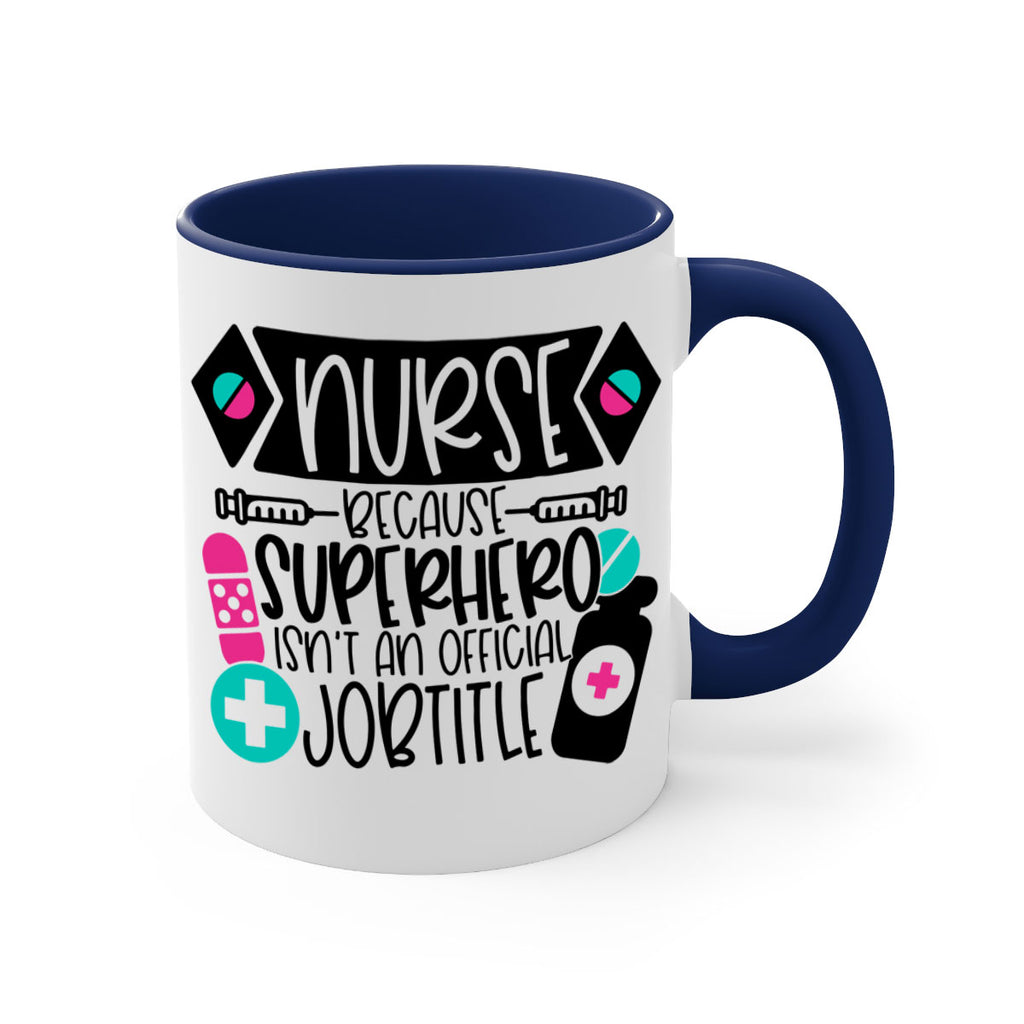 Nurse Because Superhero Isnt An Official Jobtitle Style Style 119#- nurse-Mug / Coffee Cup