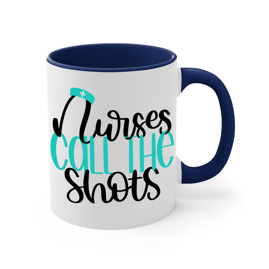 Nurses Call The Shots Style Style 89#- nurse-Mug / Coffee Cup