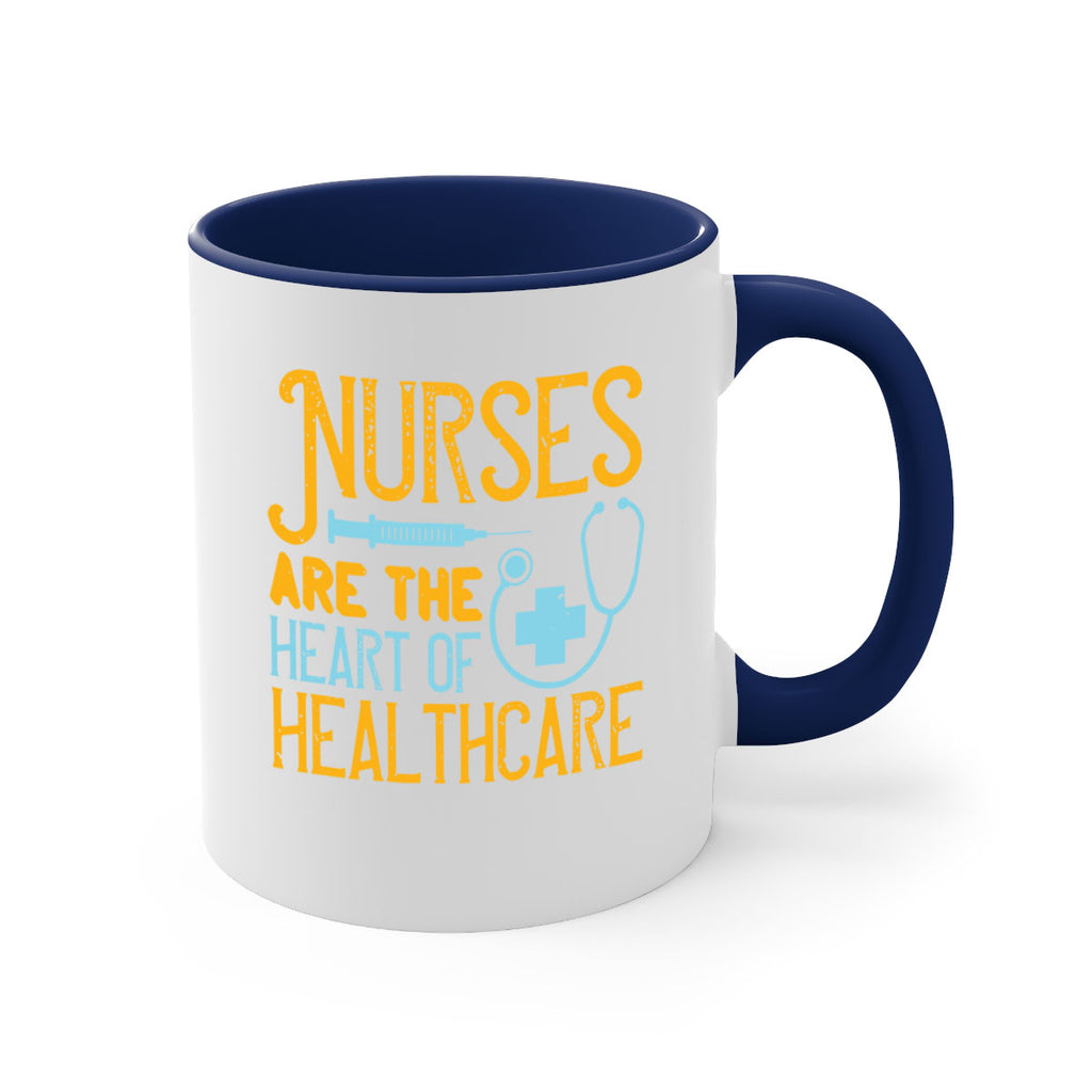 Nurses are the heart of healthcare Style 317#- nurse-Mug / Coffee Cup
