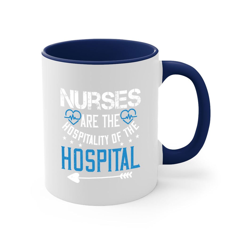 Nurses are the hospitality of the hospital Style 284#- nurse-Mug / Coffee Cup