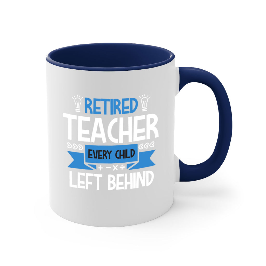 RETIRED Teacher Every Child Style 208#- teacher-Mug / Coffee Cup