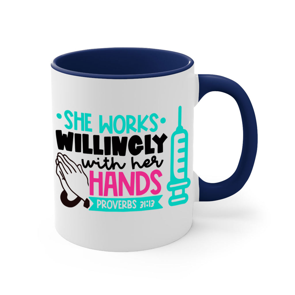 She Works Willingly With Her Hands Proverbs Style Style 41#- nurse-Mug / Coffee Cup