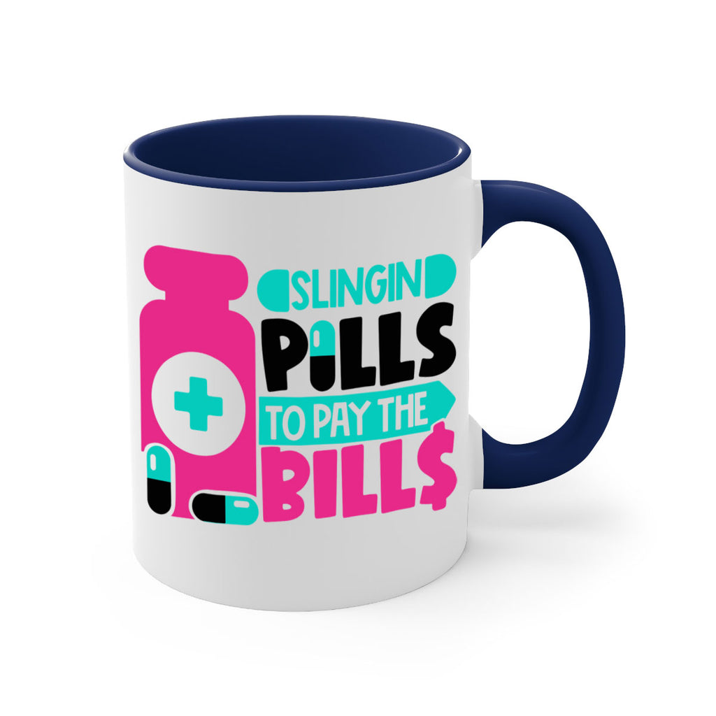 Slingin Pills To Pay The Bills Style Style 31#- nurse-Mug / Coffee Cup