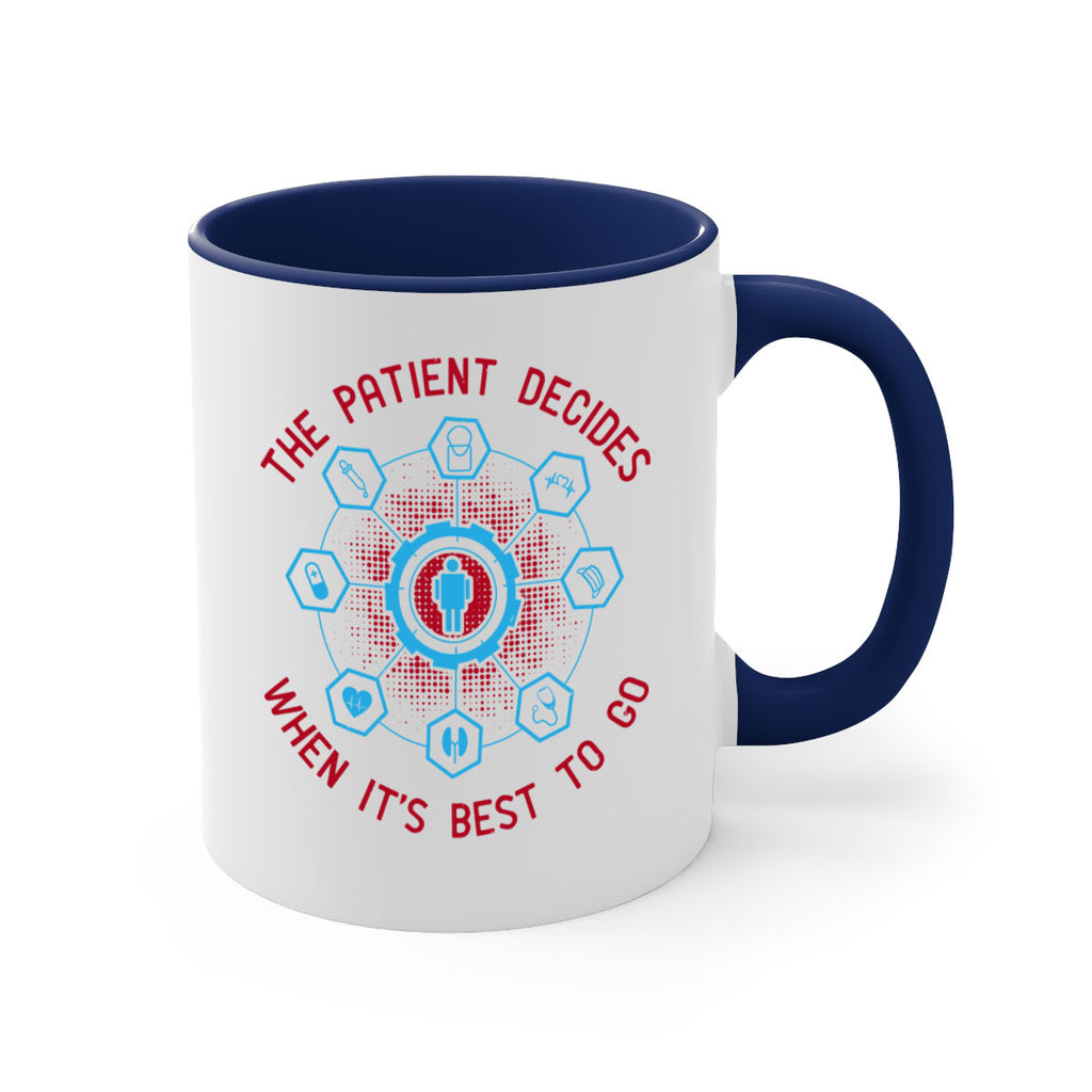 The patient decides when its best to go Style 19#- medical-Mug / Coffee Cup