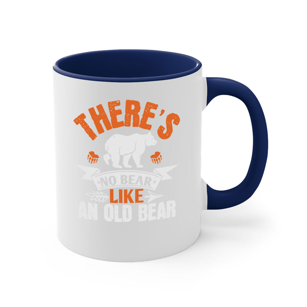 There’s no bear like an old bearr 33#- bear-Mug / Coffee Cup