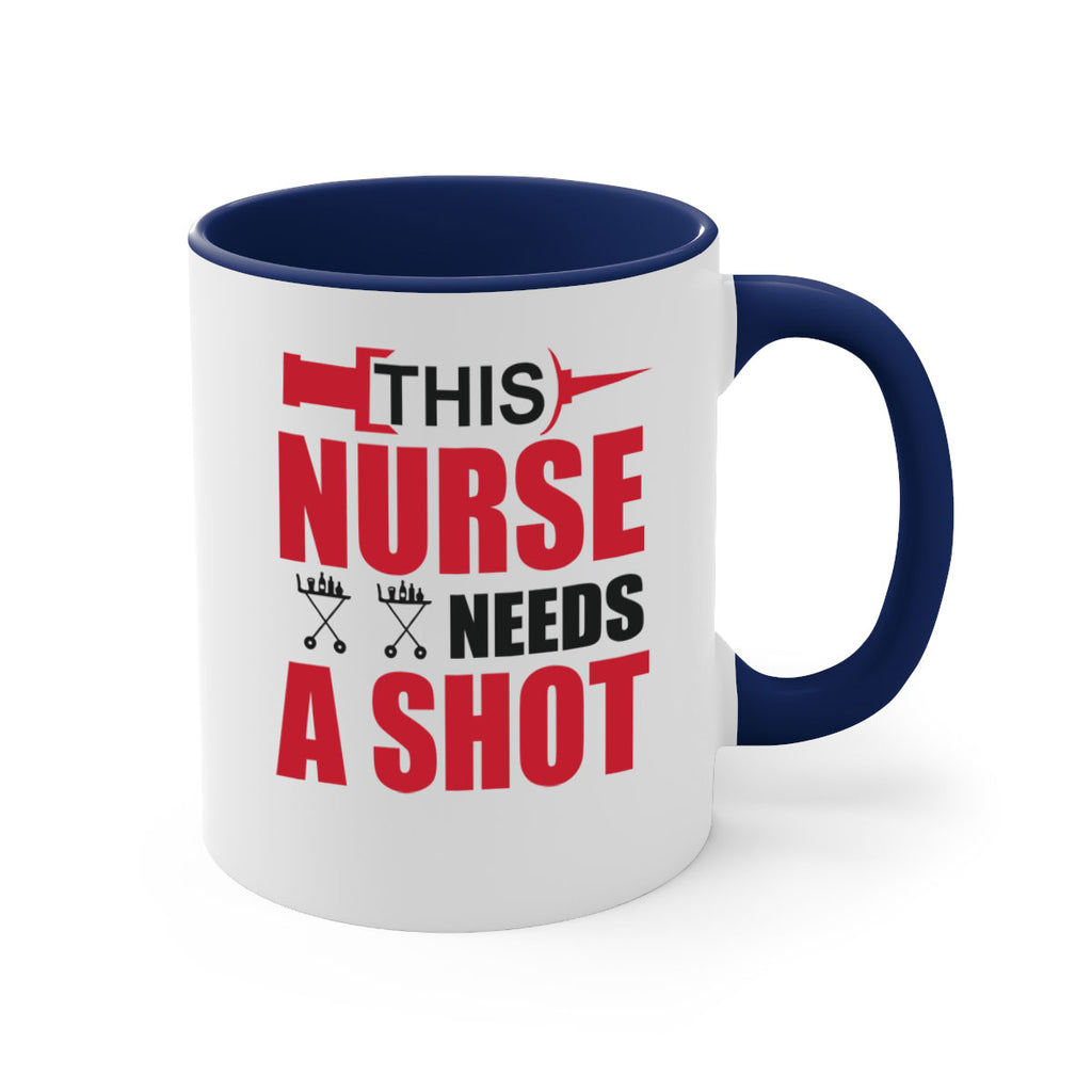 This nurse needs A shot Style 330#- nurse-Mug / Coffee Cup