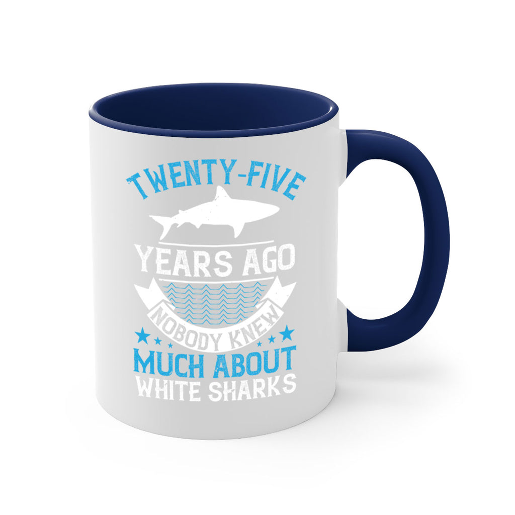 Twentyfive years ago nobody knew much about white sharks Style 10#- Shark-Fish-Mug / Coffee Cup