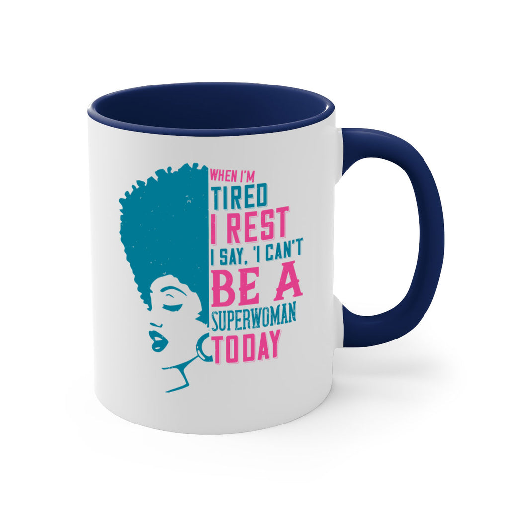 When Im tired I rest I say I cant be a superwoman today Style 11#- Afro - Black-Mug / Coffee Cup
