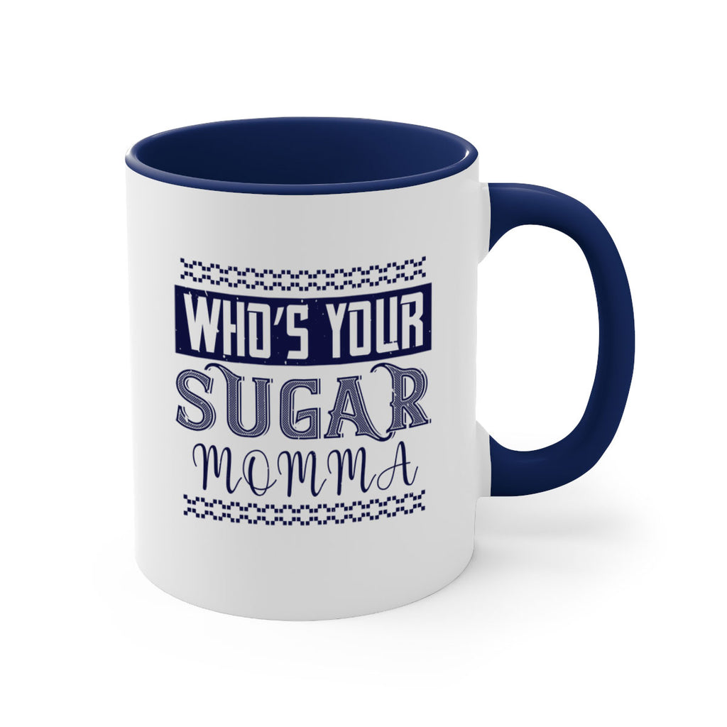 Who’s Your Sugar Momma Style 5#- diabetes-Mug / Coffee Cup