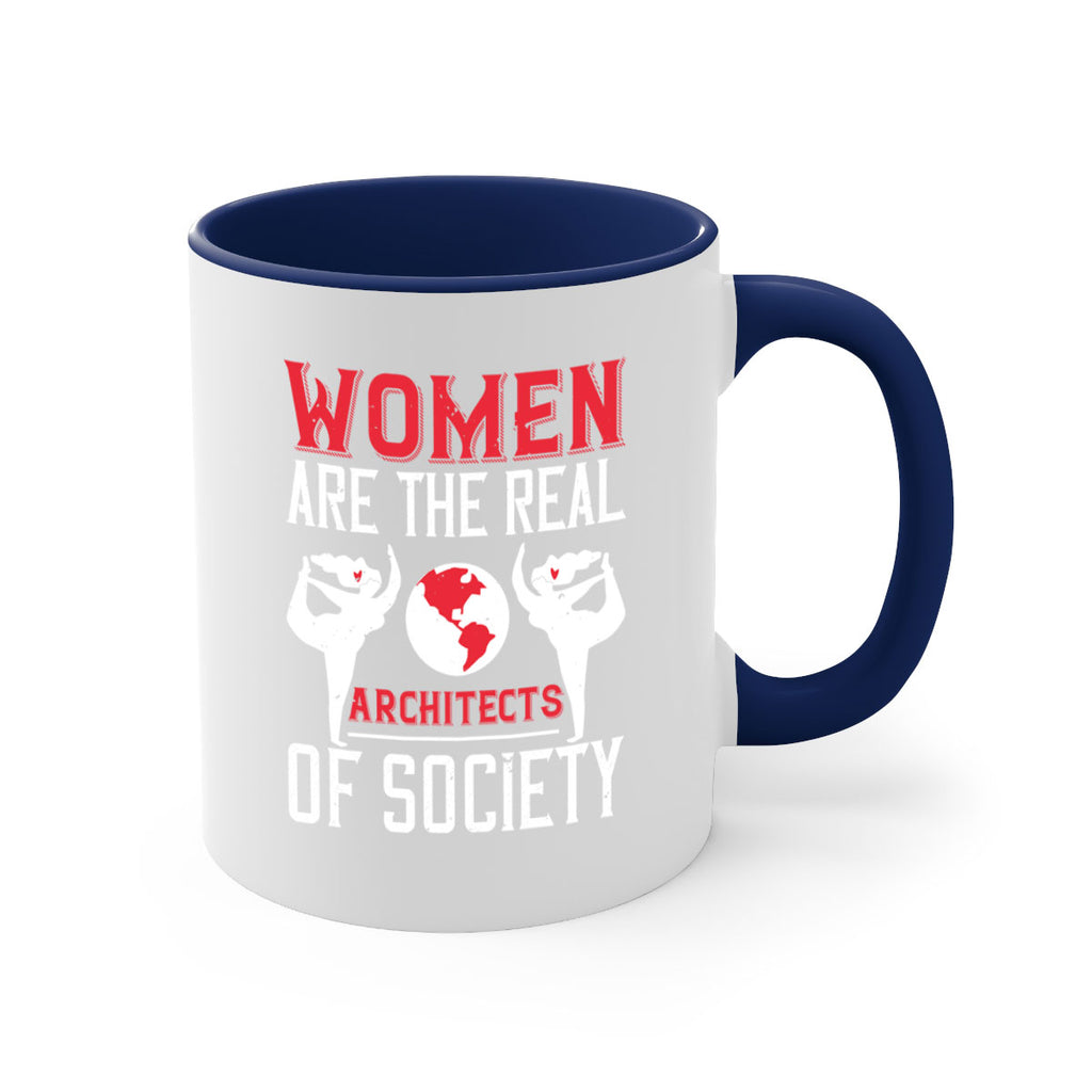 Women are the real architects of society Style 8#- World Health-Mug / Coffee Cup
