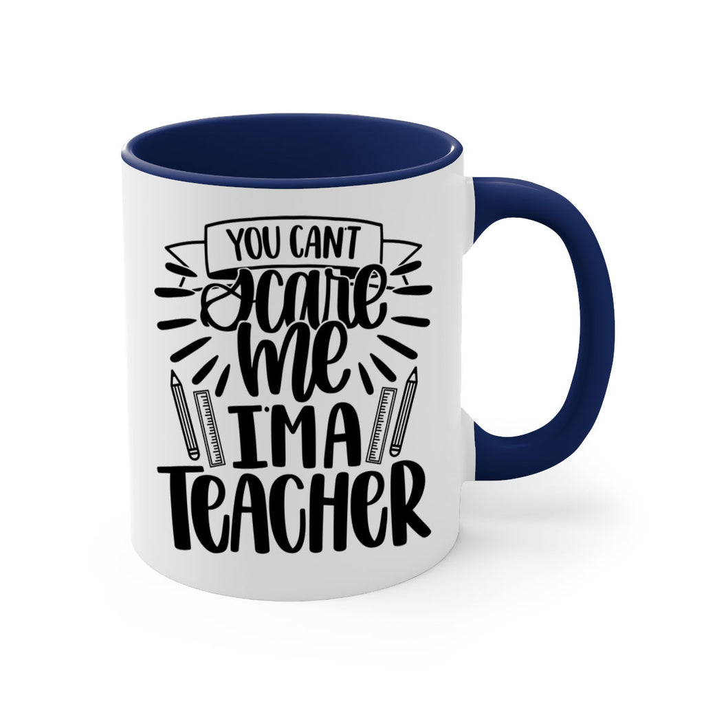 You Cant Scare Me Im Style 26#- teacher-Mug / Coffee Cup