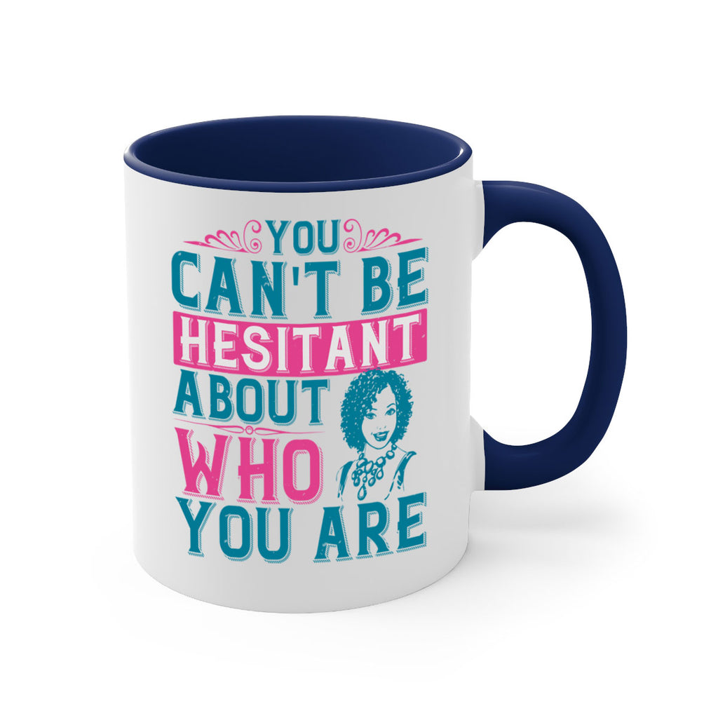 You cant be hesitant about who you are Style 48#- Afro - Black-Mug / Coffee Cup