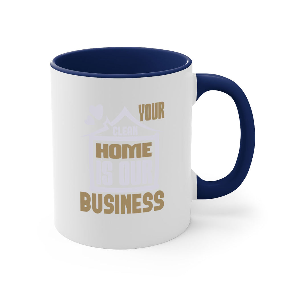 Your clean home is our Business Style 9#- cleaner-Mug / Coffee Cup