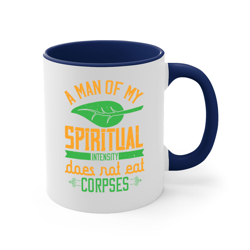 a man of my spiritual intensity does not eat corpses 150#- vegan-Mug / Coffee Cup