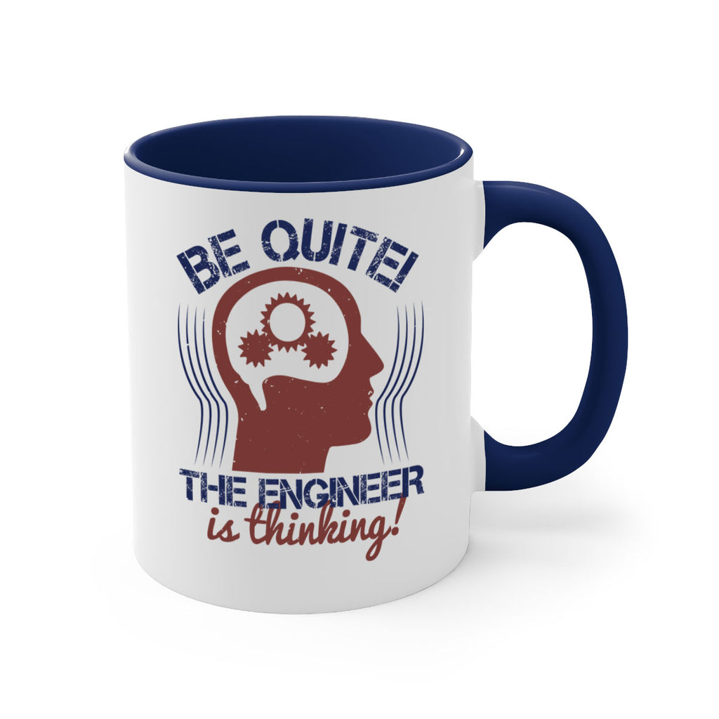 be quite the engineer is thinking Style 39#- engineer-Mug / Coffee Cup