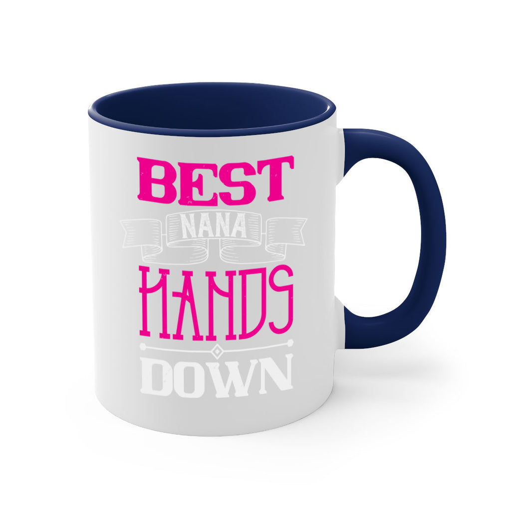 best nana hands down 35#- grandma-Mug / Coffee Cup