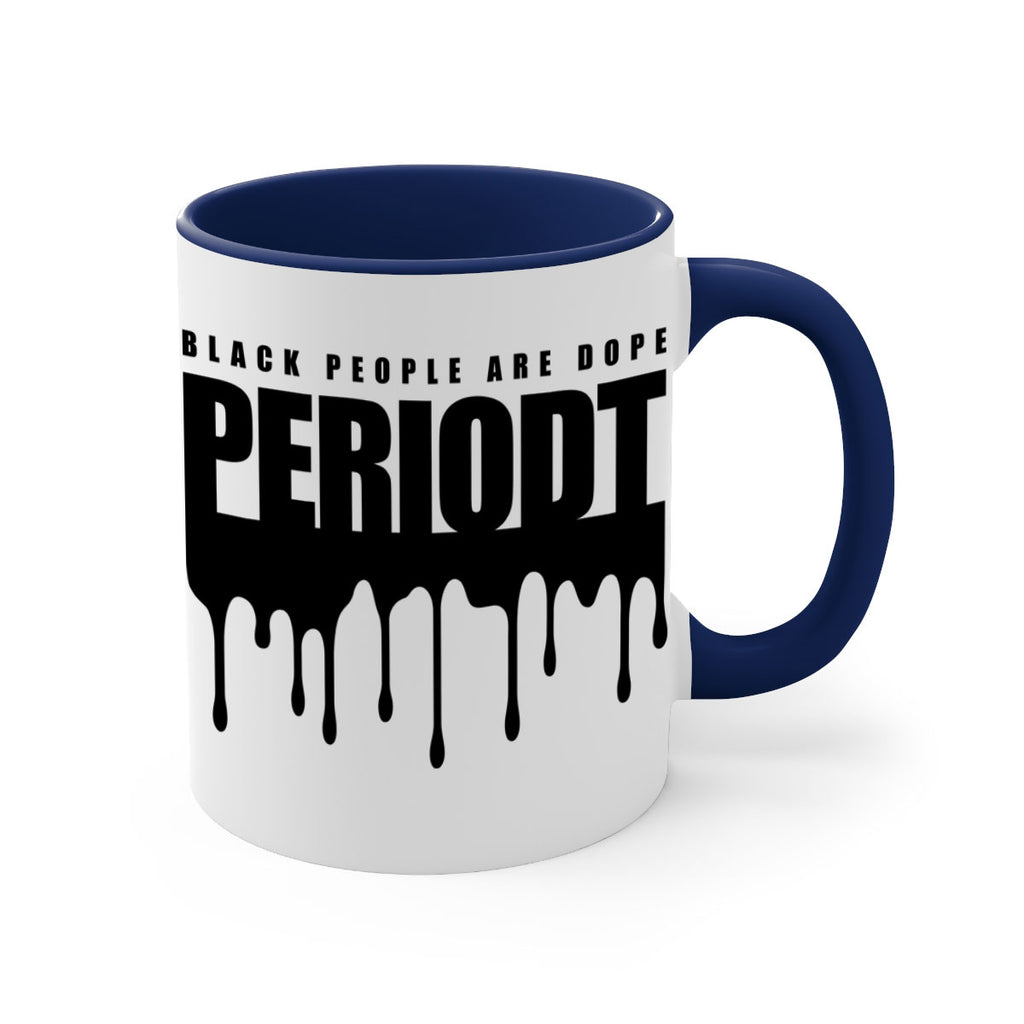 black people are dope periodt 225#- black words - phrases-Mug / Coffee Cup