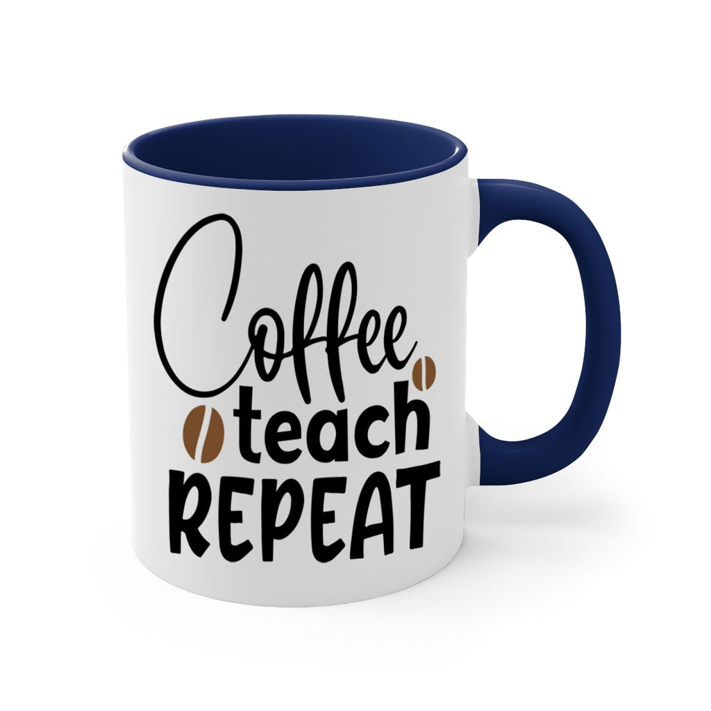 coffee teach repeat Style 186#- teacher-Mug / Coffee Cup
