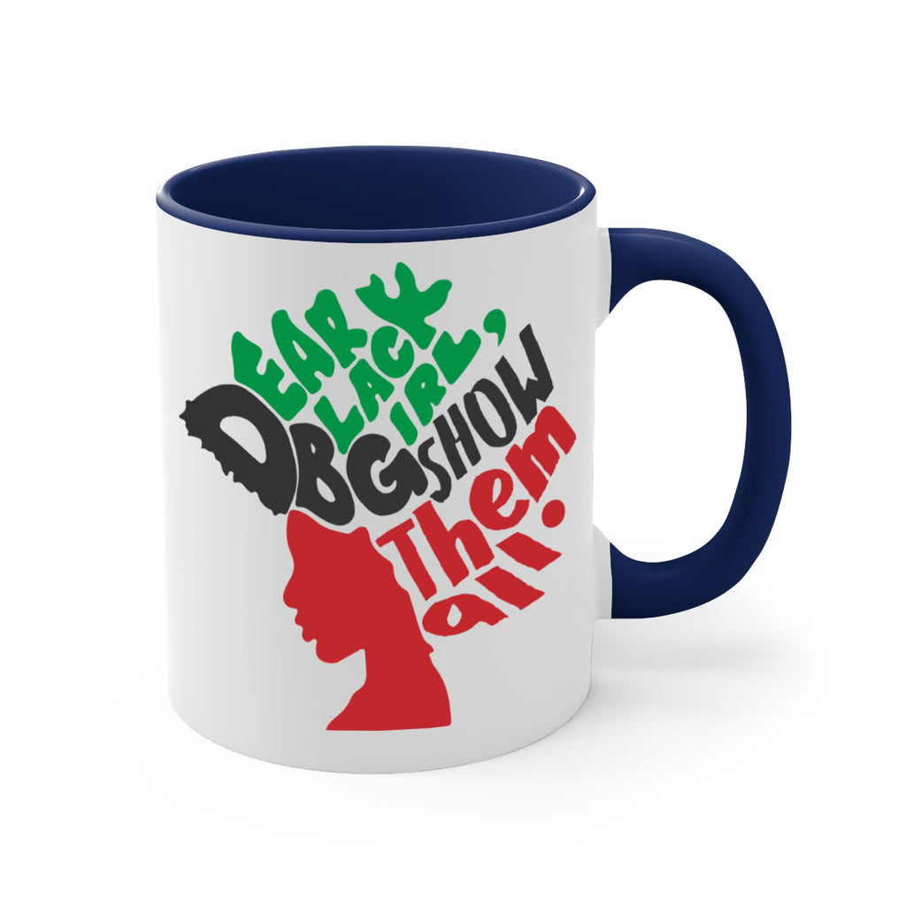 dear black girl show them all color 49#- Black women - Girls-Mug / Coffee Cup