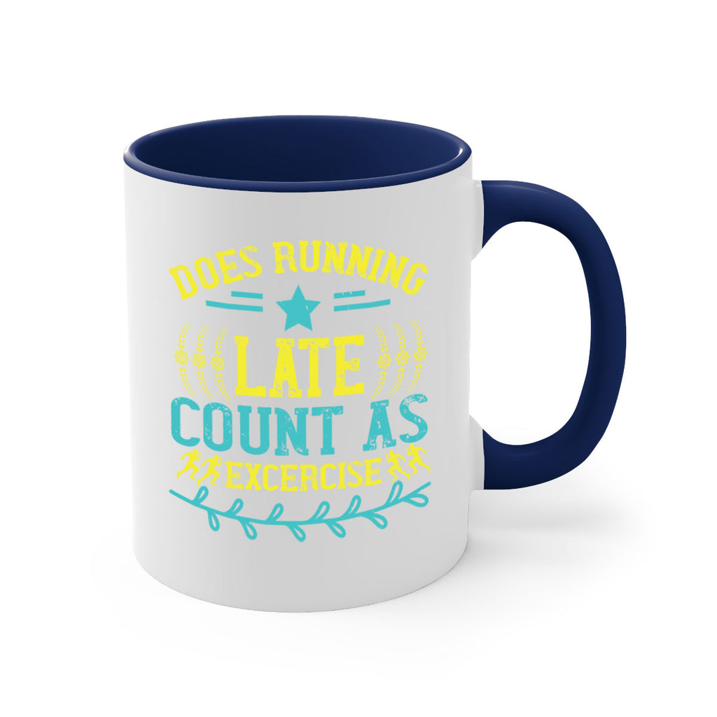does running late count as excercise 46#- running-Mug / Coffee Cup