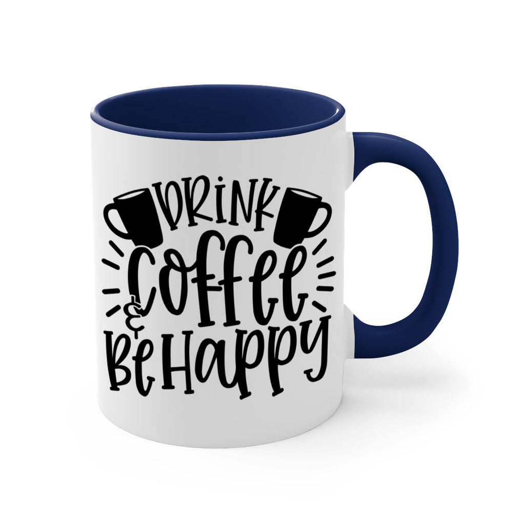 drink coffee be happy 128#- coffee-Mug / Coffee Cup