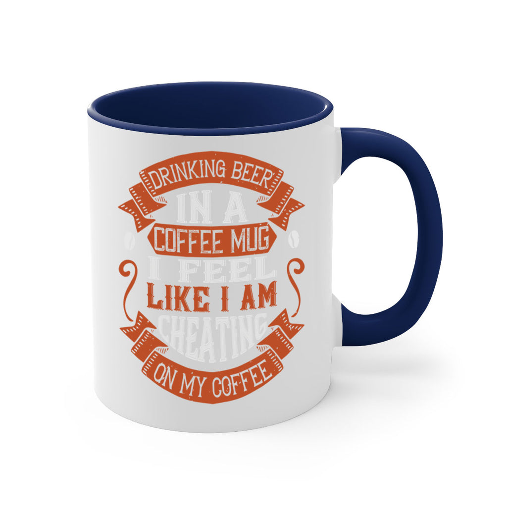 drinking beer in a coffee mug i feel like i am cheating on my coffee 266#- coffee-Mug / Coffee Cup