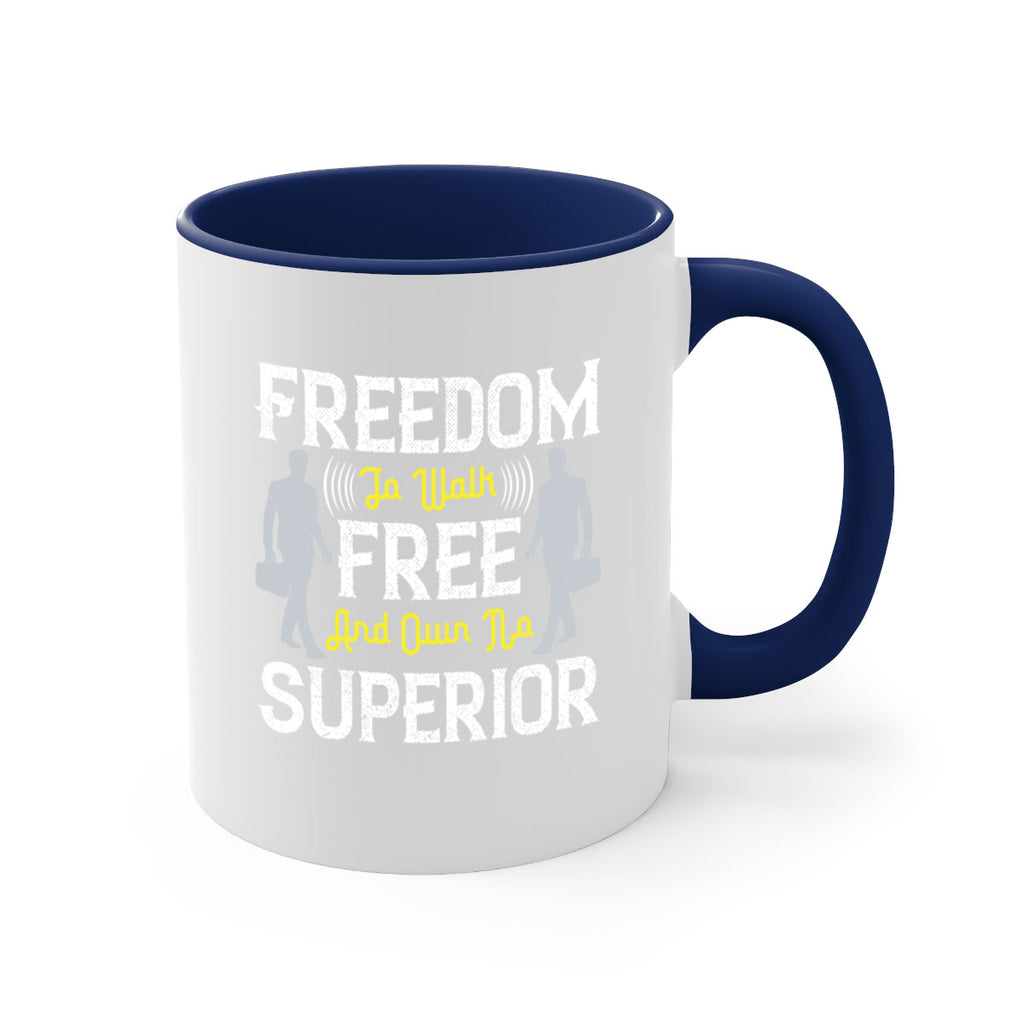 freedom to walk free and own no superior 87#- walking-Mug / Coffee Cup
