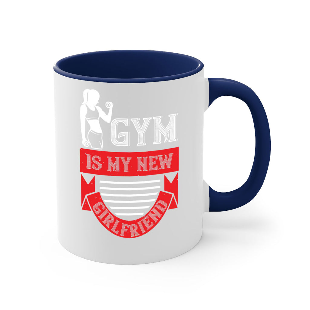 gym is my new girlfriend 97#- gym-Mug / Coffee Cup