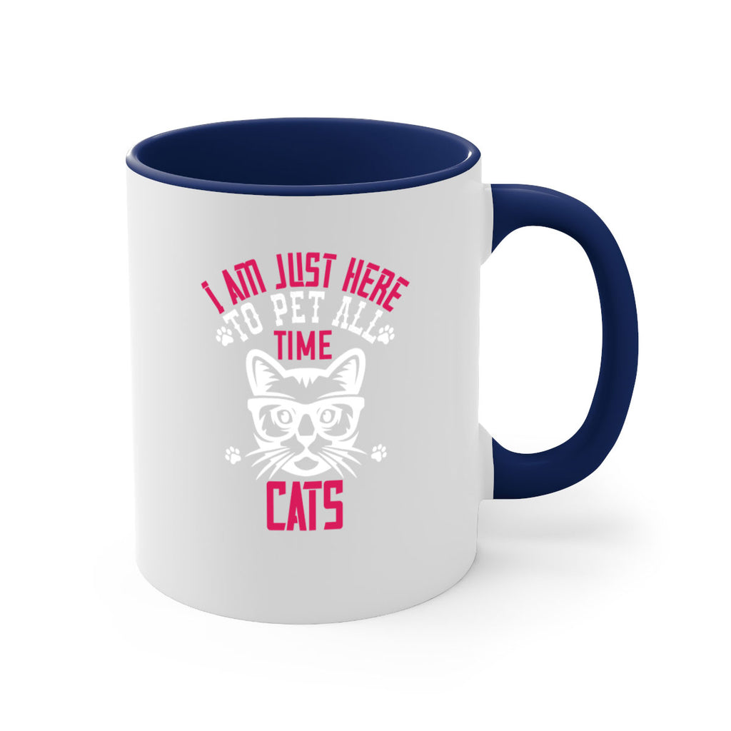 i am just here topet all time cats Style 52#- cat-Mug / Coffee Cup
