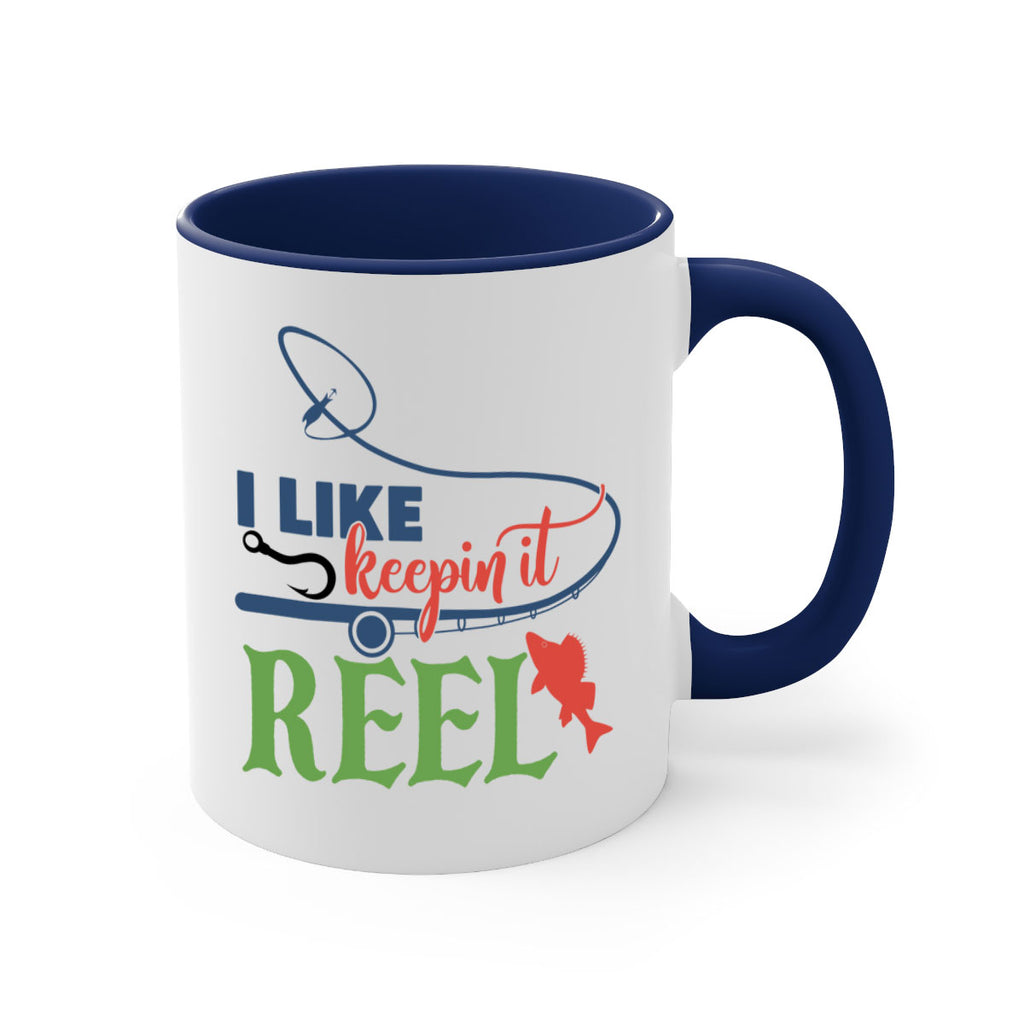 i like keepin it reel 213#- fishing-Mug / Coffee Cup